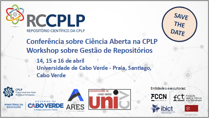 À 2ª Conferência Da CPLP Sobre Ciência Aberta E 2º Workshop Sobre Criação E Gestão De Repositórios Digitais